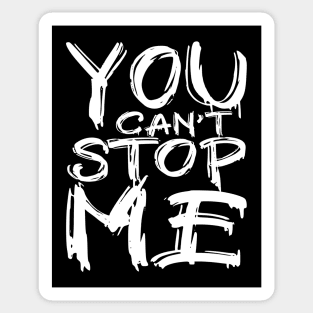 You can't stop me Sticker